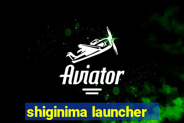 shiginima launcher